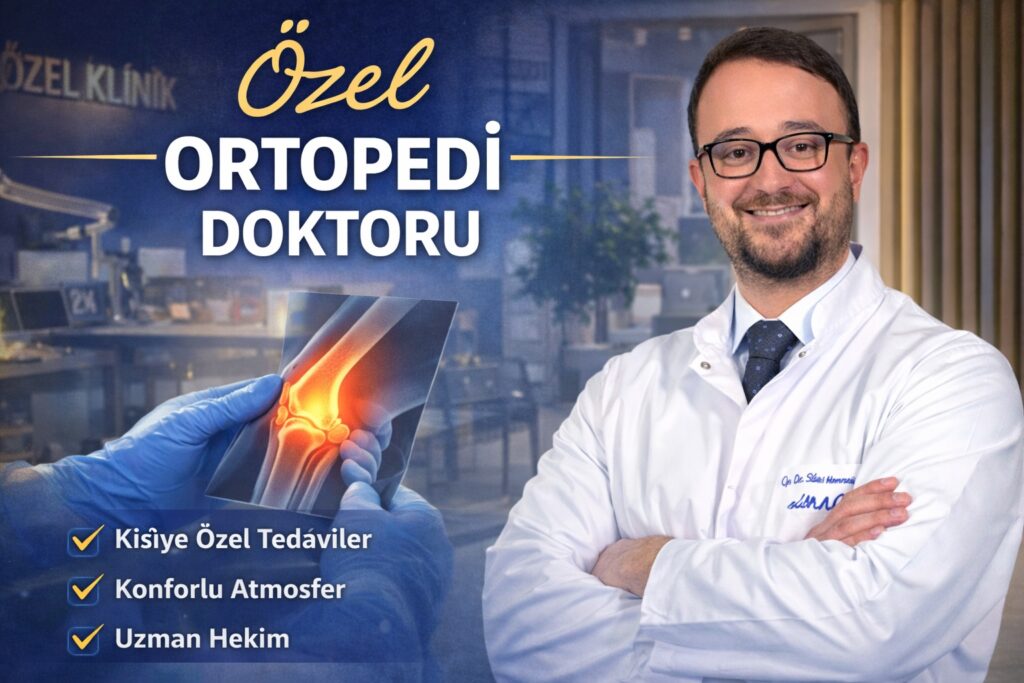 Özel Ortopedi Doktoru